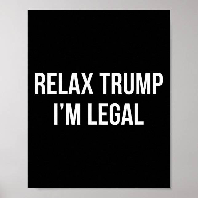 Póster Relájate Trump - Soy Legal -  (Frente)