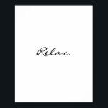 Póster Relájese con la tipografía moderna mínima<br><div class="desc">Recuerde parar y simplemente relajarse con este poster mínimo. Puedes personalizar el texto y hacerlo tuyo.</div>