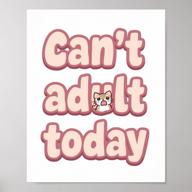Póster Relatable Lazy Day "Can't Adult" Saying (Frente)