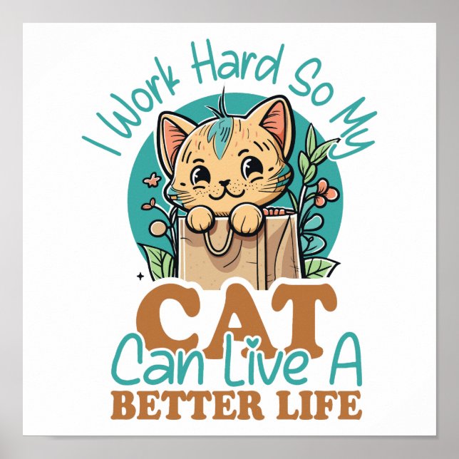 Póster Relatable "Work Hard for My Cat" Humor (Frente)