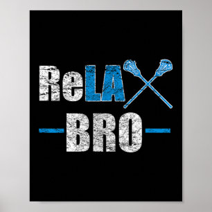Póster Relax Bro Funny Lacrosse Player Chiste Cita Lax St
