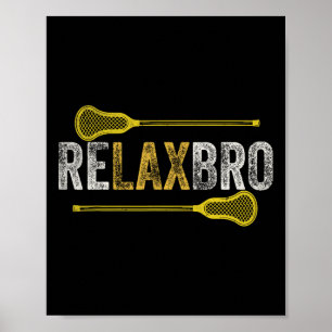 Póster Relax Bro Funny Lacrosse Player Lax Lover Chiste T