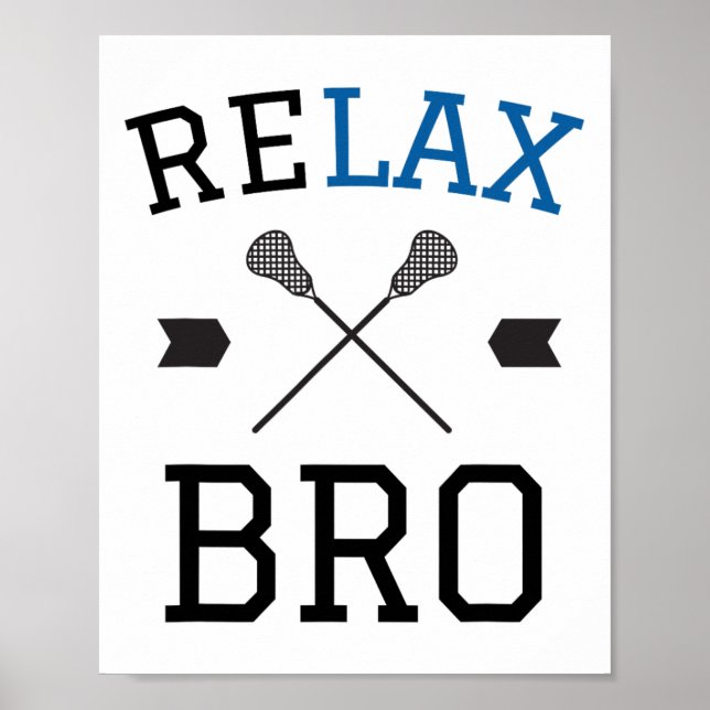Póster Relax Bro Funny Lax Typography Lacrosse Gift (Frente)