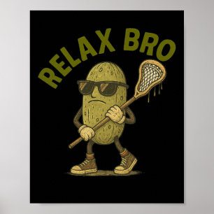 Póster Relax Bro Lacrosse Vintage Pickle Lax Lover Funny