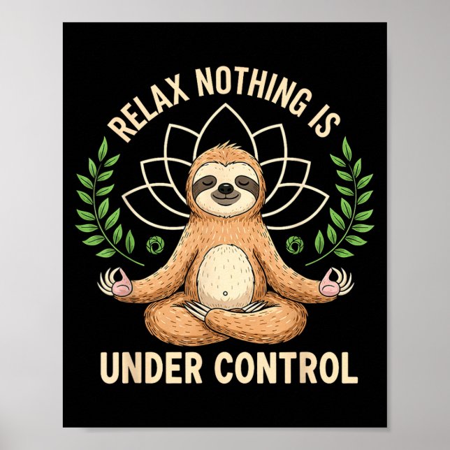 Póster Relax Nothing Is Under Control Funny Quote Sloth Y (Frente)