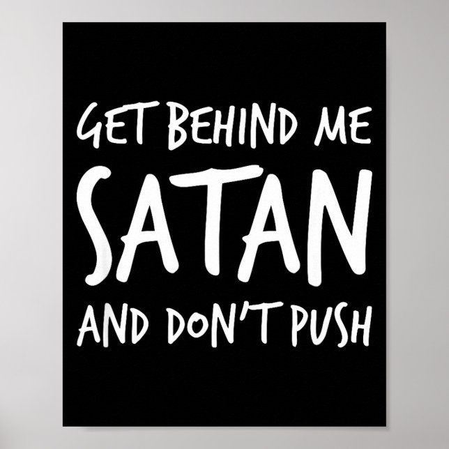 Póster Religious Christian Jesus Get Behind Me Satan And  (Frente)