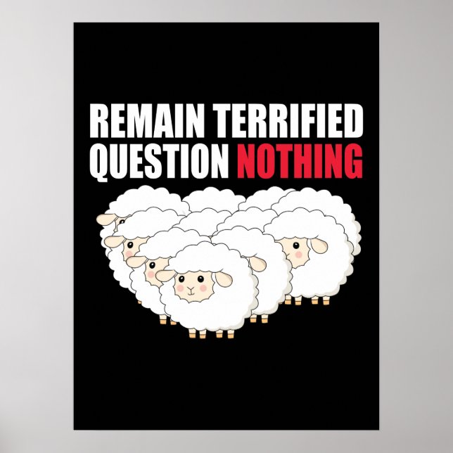 Póster Remain Terrified Question Nothing Sheep (Frente)