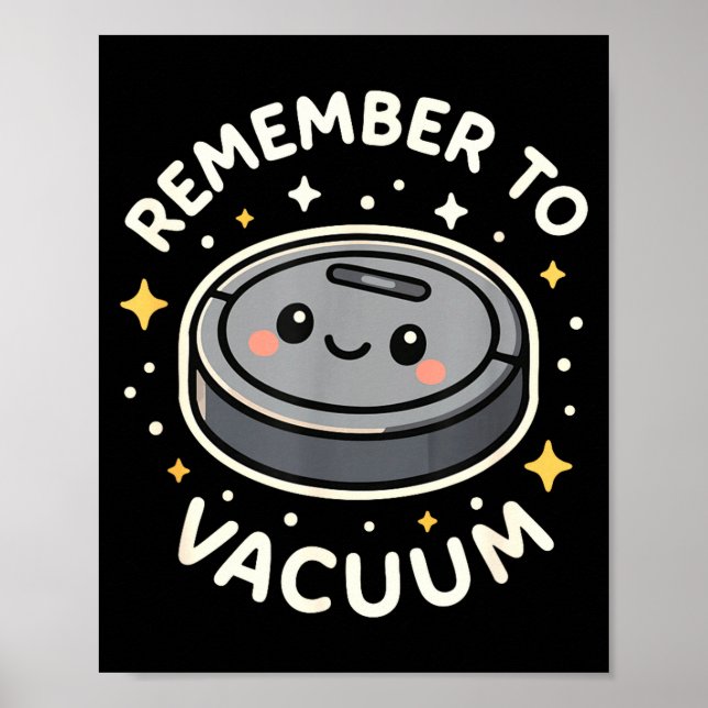 Póster Remember To Vacuum Cute Robot Vacuum Character  (Frente)