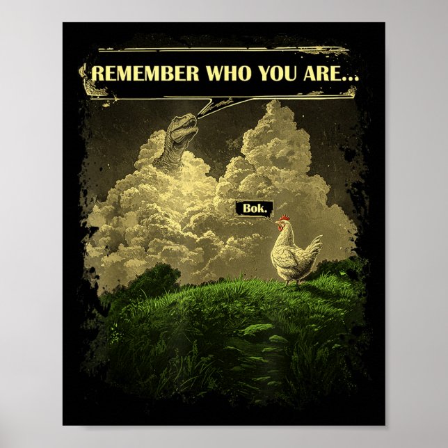 Póster Remember Who You Are Funny Chicken Dinosaur Evolut (Frente)