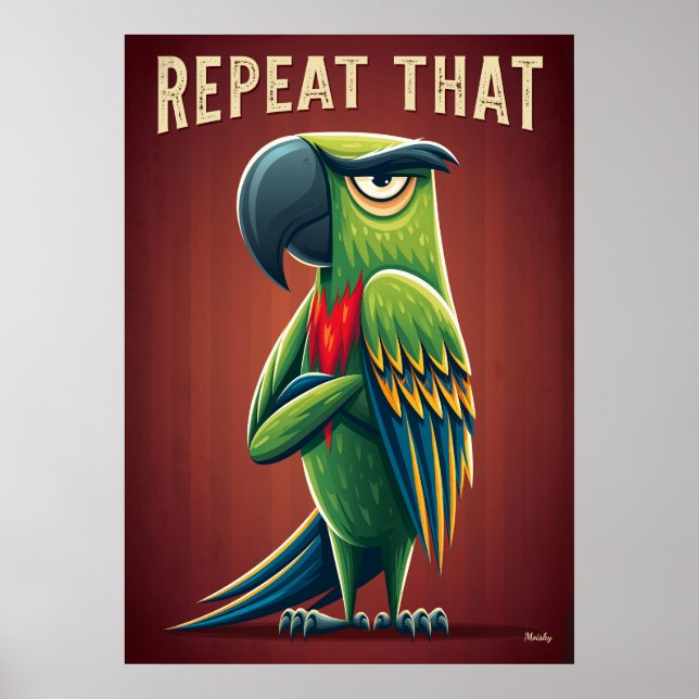Póster Repeat That Parrot – Funny Cartoon Character Art (Frente)