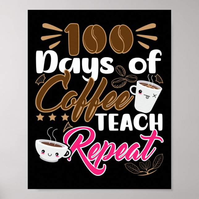 Póster Repetición de 100 días de clase para el café (Frente)