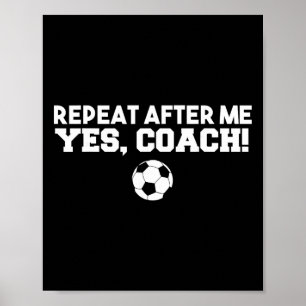 Póster Repetir Después De Mí Sí Entrenador Fútbol 