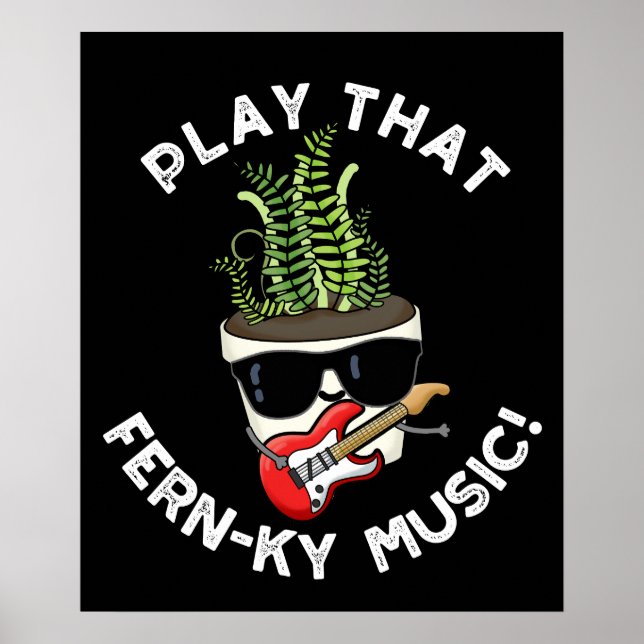 Póster Reproducir esa divertida planta de música de Fern- (Frente)
