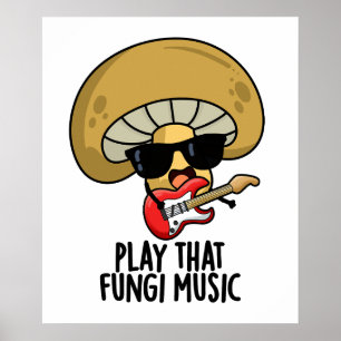 Póster Reproducir ese Hongi Music Funny Mushroom Pun