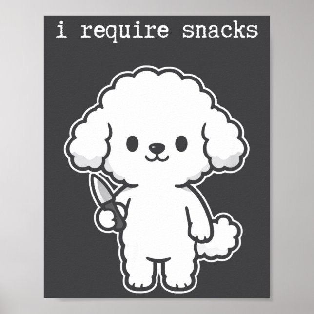 Póster Requiero Snacks Perro Meme Humor (Frente)