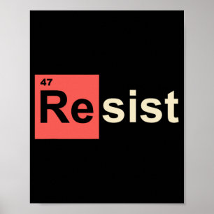 Póster Resist 47 Símbolo químico de elemento Trump