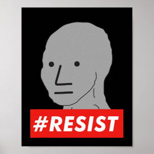 Póster Resist Npc Carácter No Reproducible Sjw Wojak Meme