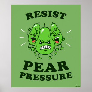 Póster Resist Pear Pressure