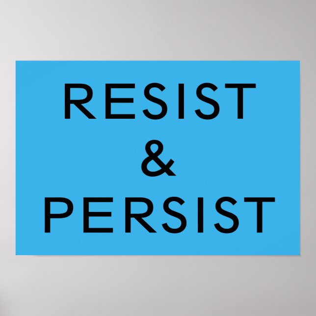 Póster Resist & Persist azul brillante (Frente)