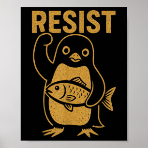 Póster Resista a la protesta contra el pingüino rebelde c
