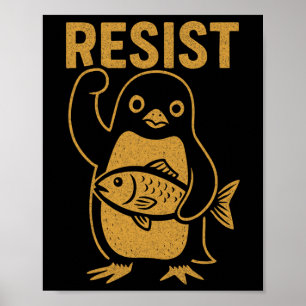 Póster Resista a la protesta contra el pingüino rebelde c