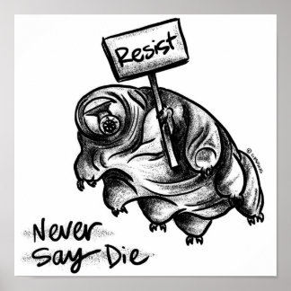 Póster Resistance Tardigrade