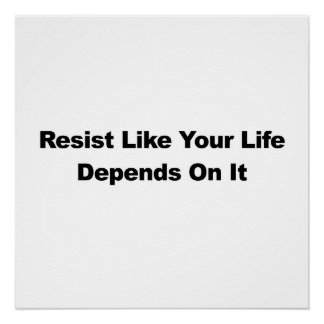 Póster Resistir como si tu vida dependiera de ella