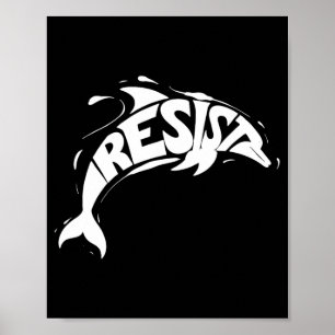 Póster Resistir la protesta de los delfines de Trump cont
