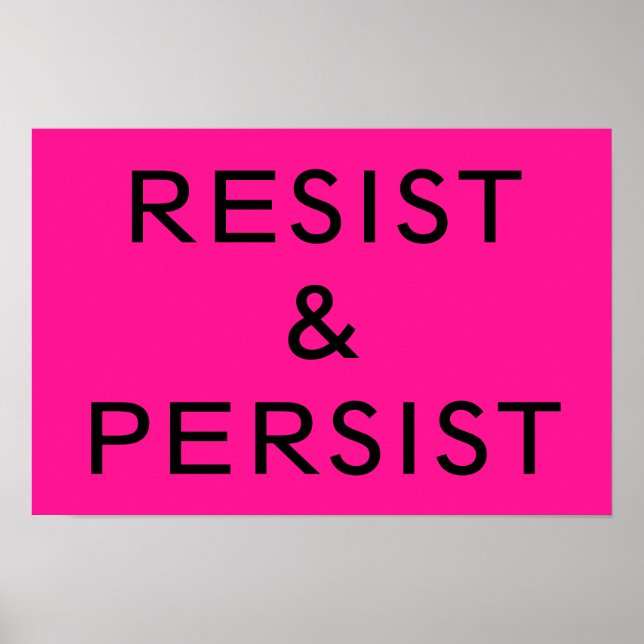 Póster Resistir & Persistir rosa caliente (Frente)