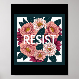 Póster Resistir - Protesta política floral anti Trump