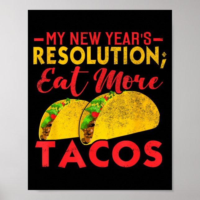 Póster Resolution Eat More Tacos Funny New Year Holiday  (Frente)