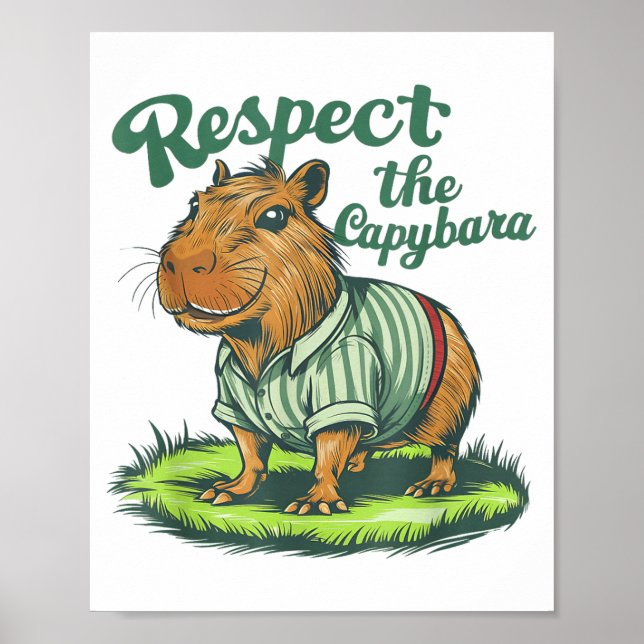 Póster Respect The Capybara - Funny Photo Rodent Capibara (Frente)