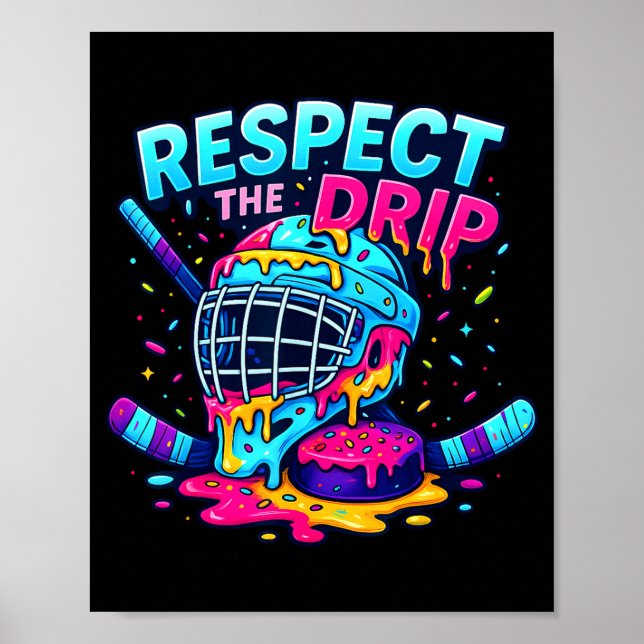 Póster Respect The Drip Ice Hockey Stick &amp; Puck Dripn (Frente)