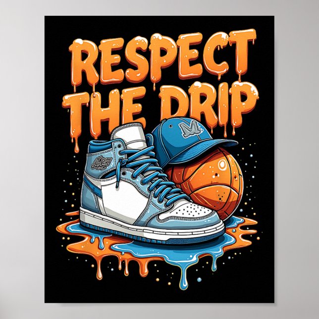Póster Respect The Drip Sneaker Swag Sketll Street Style  (Frente)