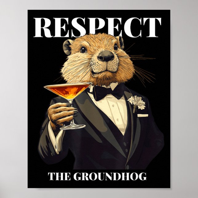 Póster Respect The Groundhog Funny Ground Hog In Tuxedo  (Frente)