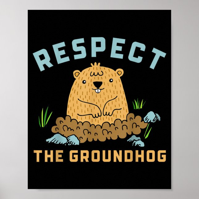 Póster Respect The Groundhog Funny Woodchuck Image  (Frente)