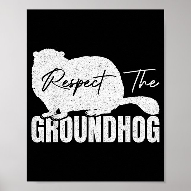 Póster Respect The Groundhog Woodchuck Animal Ground Hogs (Frente)