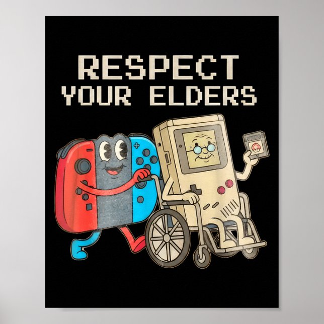 Póster Respect Your Elders Gaming Control Retro Funny Gam (Frente)