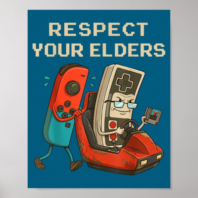 Póster Respect Your Elders Retro Gaming Funny Gamer Contr (Frente)