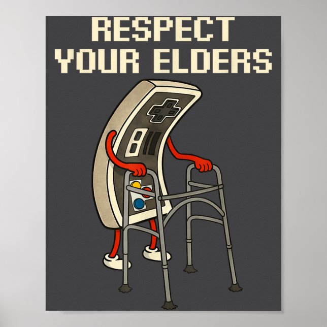Póster Respect Your Elders Retro Gaming Funny Gamer Contr (Frente)