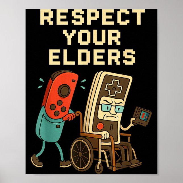 Póster Respect Your Elders Retro Gaming Funny Gamer Contr (Frente)