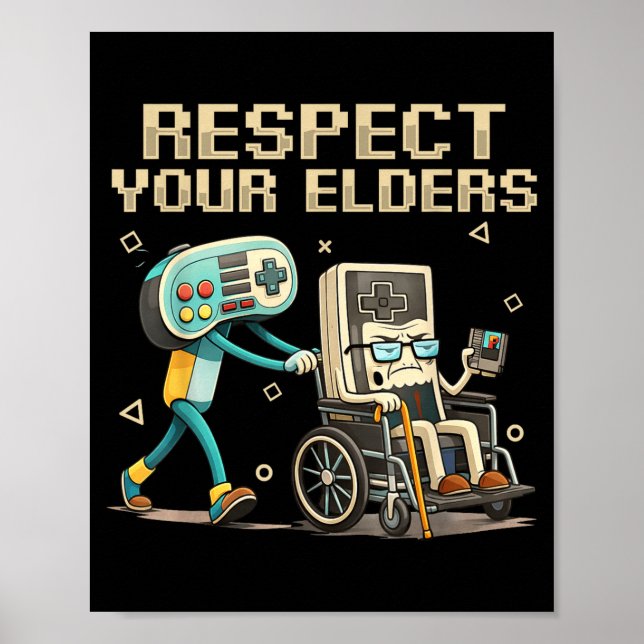 Póster Respect Your Elders Retro Gaming Funny Gamer Contr (Frente)
