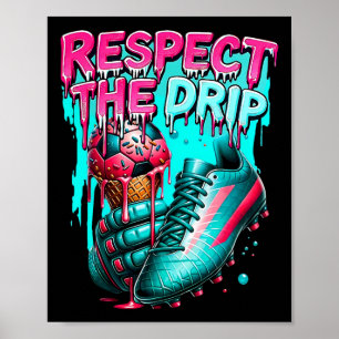 Póster Respetar El Drip Fútbol Helado Drip Con Purpurina