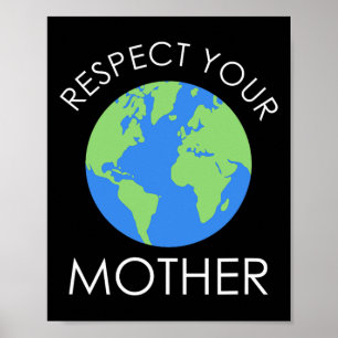 Póster Respete a tu madre salve nuestro regalo del Día de