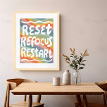 Póster RESTABLECER REFOCUS REINICIAR coloridas letras de<br><div class="desc">¡La mano hizo arte para ti! Añade tu propio texto, cambia el color de fondo también. Seleccione el tamaño de impresión utilizando el menú desplegable de arriba y puede hacer clic en el botón "editar diseño" para personalizar de la ilustración para que se ajuste a cualquier tamaño de papel. Compra...</div>