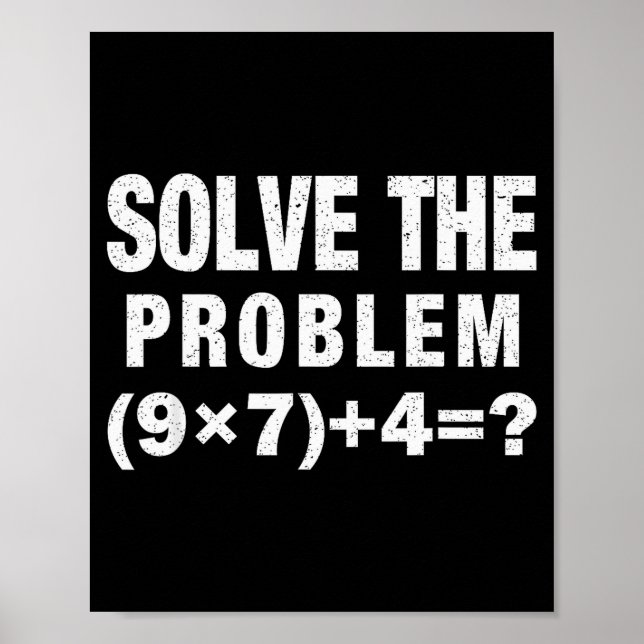 Póster Resuelve El Problema (9×7)+4=_ Profesor De Matemát (Frente)