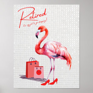 Póster ¡Retirado es mi trabajo ir de compras! Flamingo ro