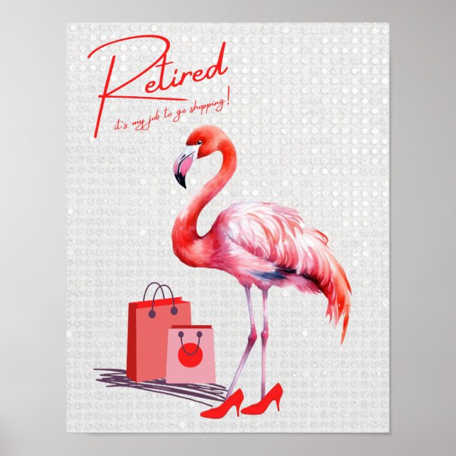 Póster ¡Retirado es mi trabajo ir de compras! Flamingo ro (Frente)