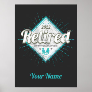 Póster Retirado Ya No Es Mi Problema Pensionista Vintage