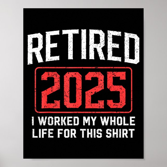 Póster Retired 2025 Funny Mens Husband Dad Grandpa Papa R (Frente)